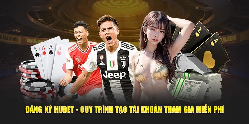 3 bước để đăng ký Hubet thành công