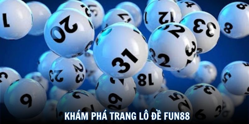 Sân chơi Fun88 có gì đặc biệt?